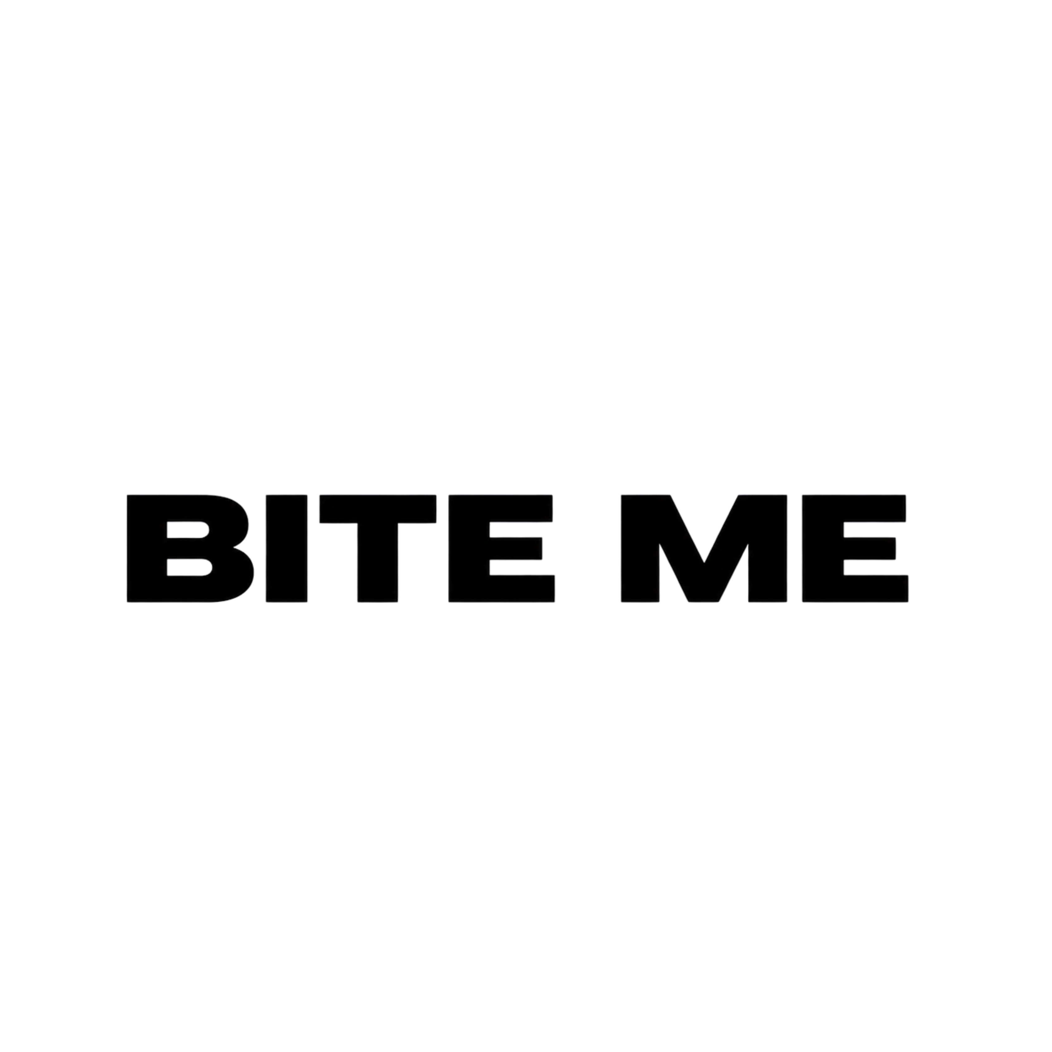 Bite Me