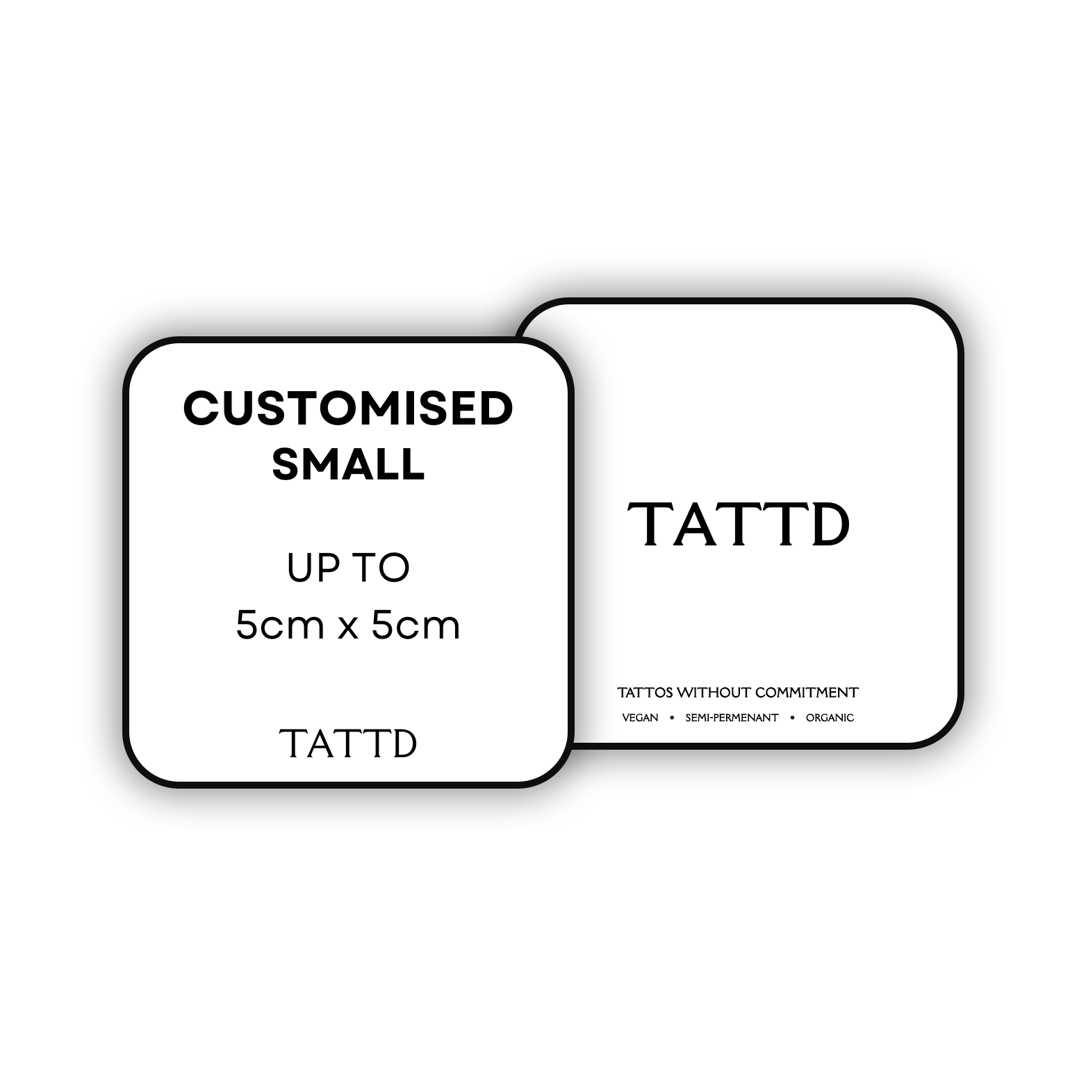 Small - Customised Design
